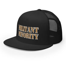 Load image into Gallery viewer, Militant Minority Trucker Cap
