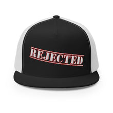 Load image into Gallery viewer, Rejected Trucker Cap
