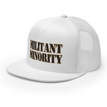 Load image into Gallery viewer, Militant Minority Trucker Cap
