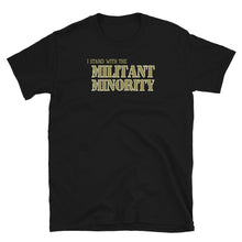 Load image into Gallery viewer, Militant Minority Solidarity Tee
