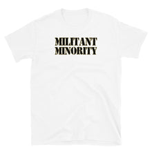 Load image into Gallery viewer, Militant Minority Tee
